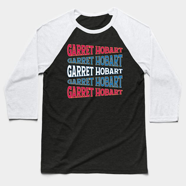 TEXT ART USA GARRET HOBART Baseball T-Shirt by LAVA-ROMA-NOVA